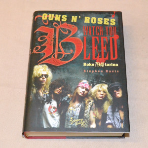 Stephen Davis Guns n´ Roses - Watch You Bleed
